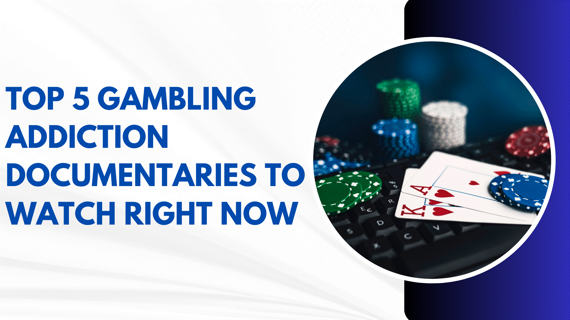 The Five Best Gambling Documentaries to Watch Today